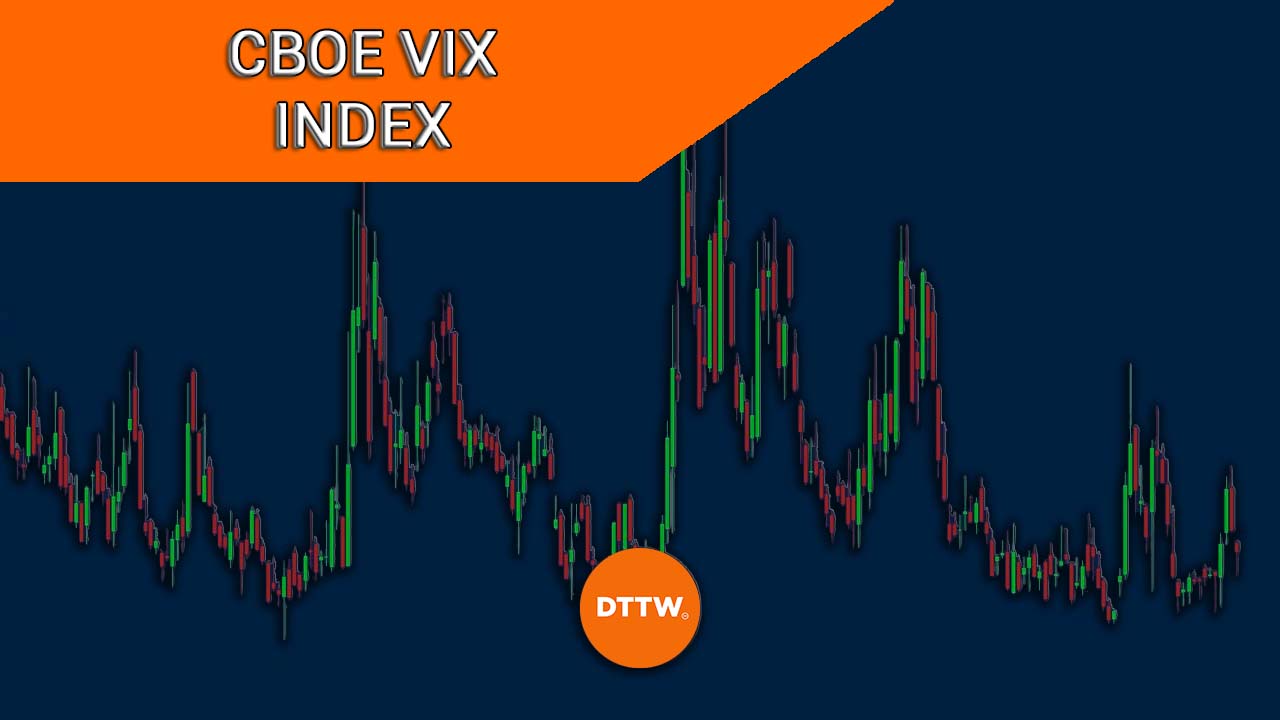 What Is the CBOE Volatility Index (VIX) and How Does It Work?
